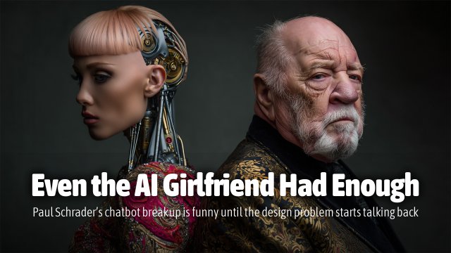 Even the AI Girlfriend Had Enough