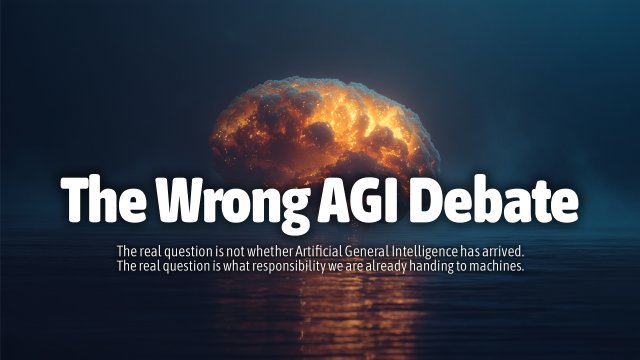 The Wrong AGI Debate